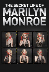 Тайная жизнь Мэрилин Монро (The Secret Life of Marilyn Monroe)