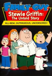Стьюи Гриффин: Нерассказанная история (Family Guy Presents Stewie Griffin: The Untold Story)