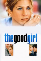 Хорошая девочка (The Good Girl)