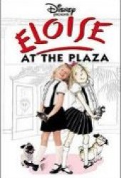 Приключения Элоизы (Eloise at the Plaza)