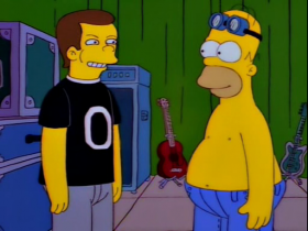 <em>[Гомер говорит Билли Коргану, солисту Smashing Pumpkins]:</em>

Спасибо вам, Билли! Своей музыкой вы отнимаете у моих детей веру в будущее, которое я не могу им обеспечить.